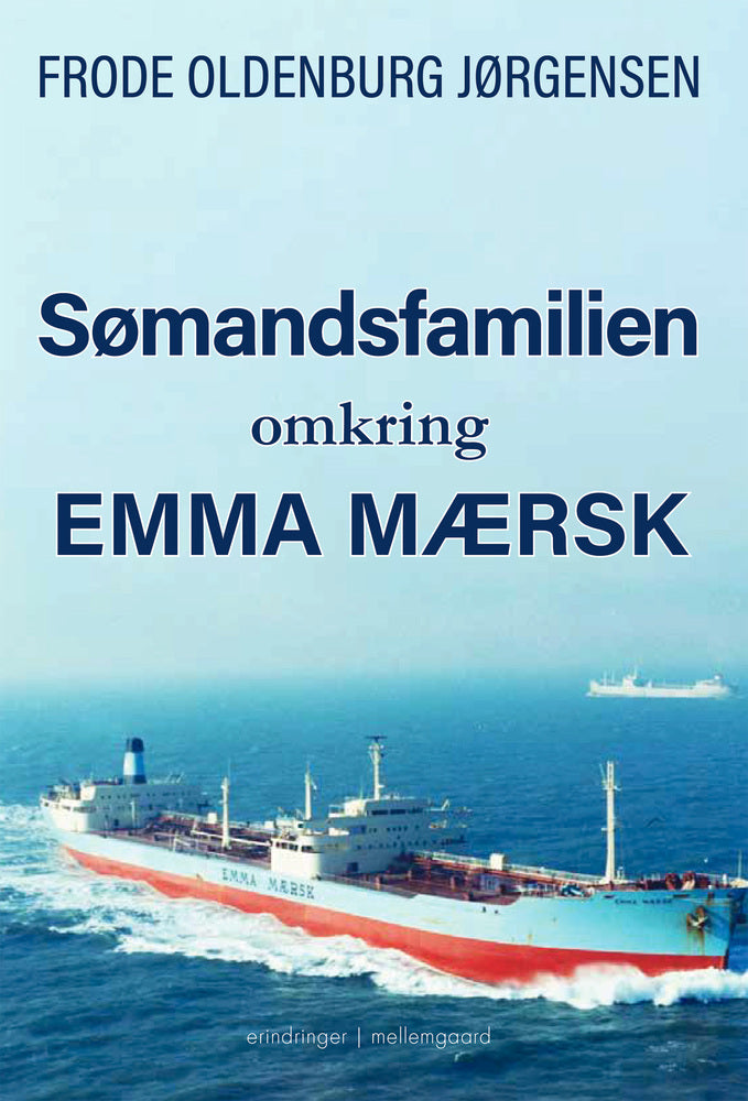 SØMANDSFAMILIEN OMKRING EMMA MÆRSK