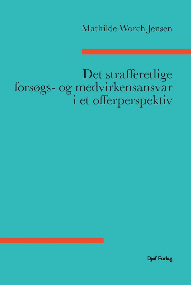 Det strafferetlige forsøgs- og medvirkensansvar i et offerperspektiv