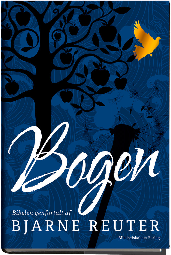 Bogen - Biblen genfortalt af Bjarne Reuter