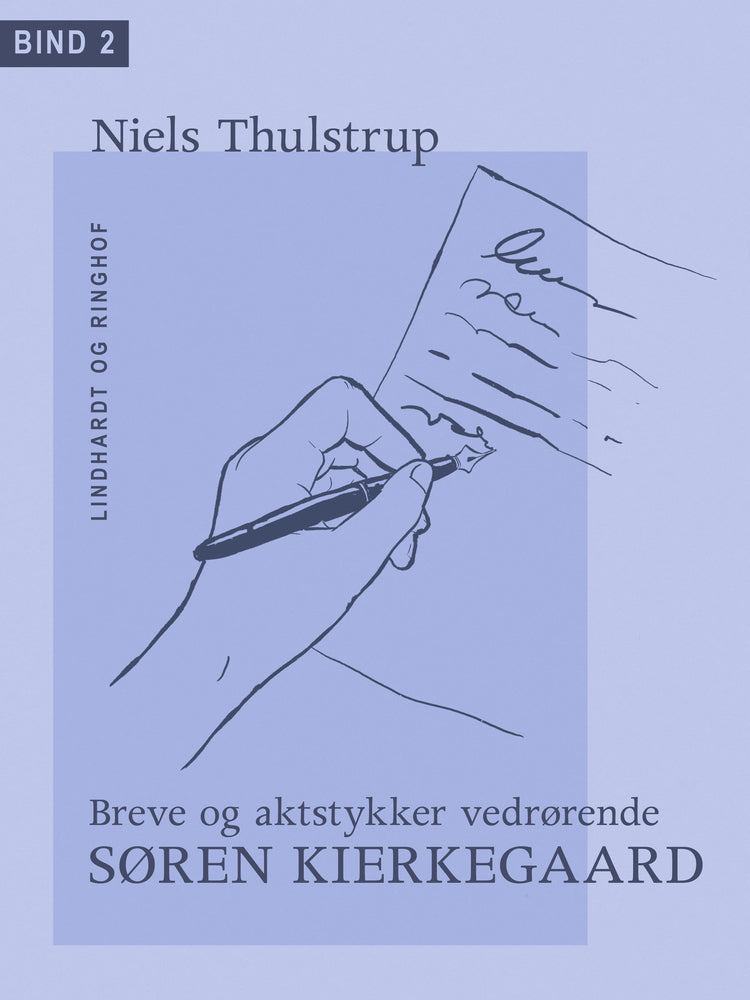 Breve og aktstykker vedrørende Søren Kierkegaard. Bind 2.