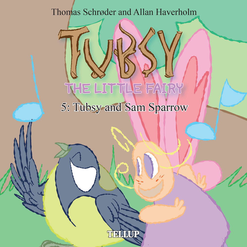 Tubsy - the Little Fairy #5: Tubsy and Sam Sparrow