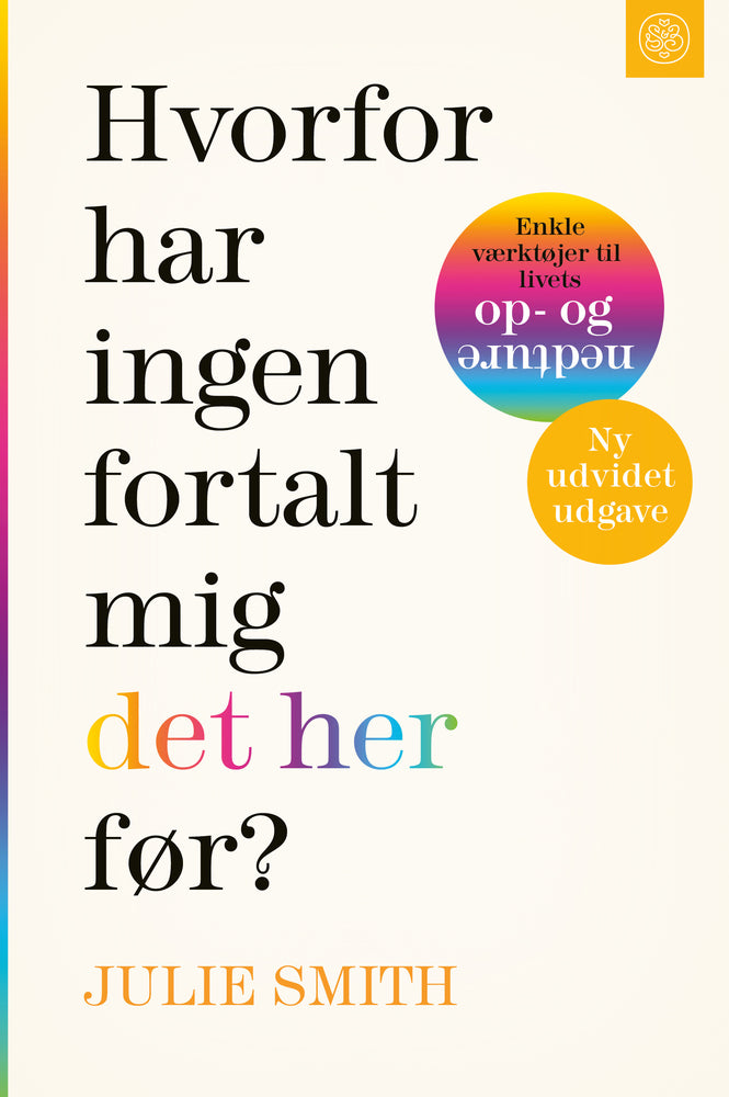 Hvorfor har ingen fortalt mig det her før?