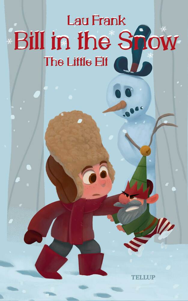 Bill in the Snow #2: The Little Elf