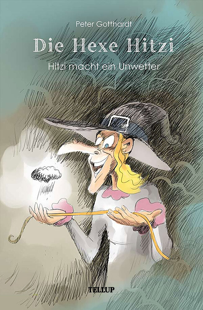 Die Hexe Hitzi #3: Hitzi macht ein Unwetter