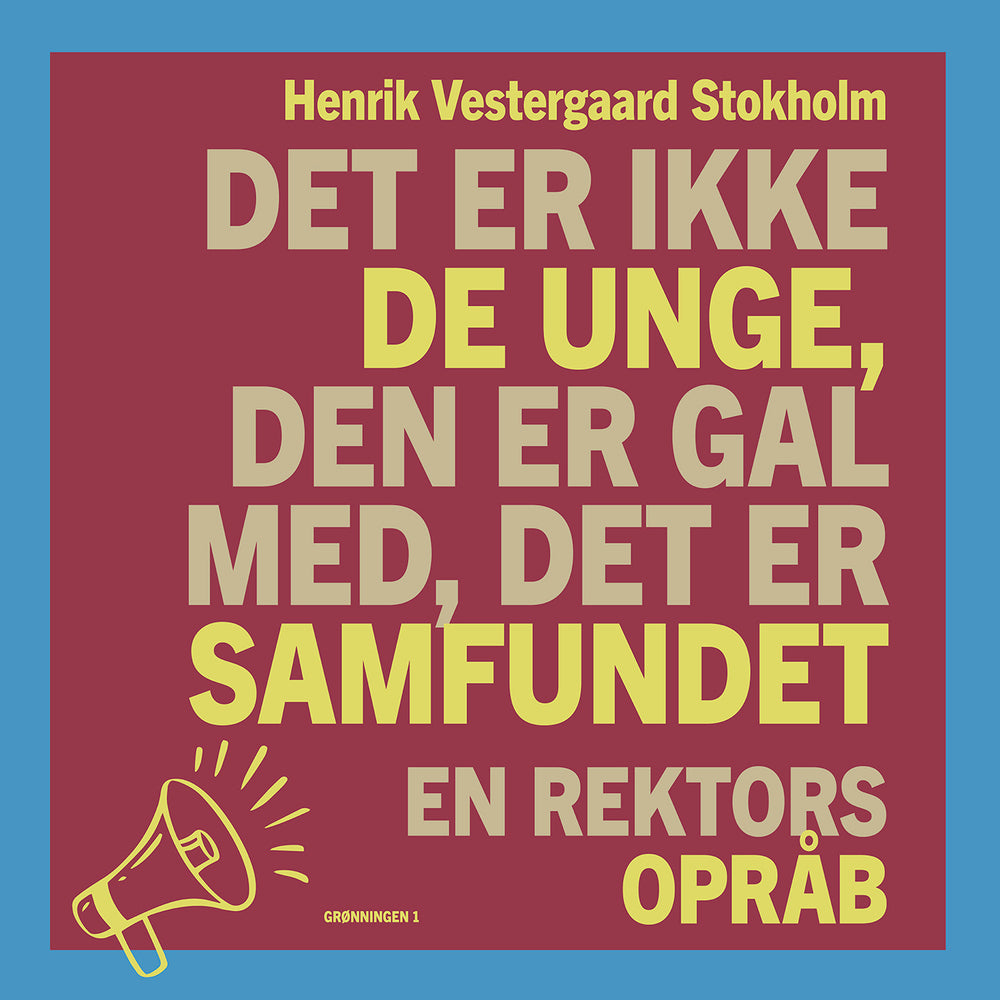 Det er ikke de unge, den er gal med, det er samfundet