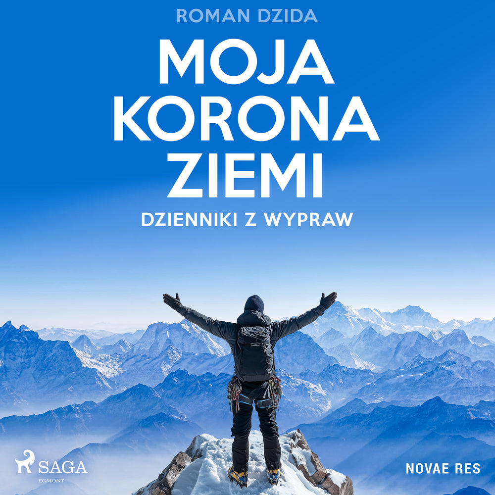 Moja korona ziemi. Dzienniki z wypraw