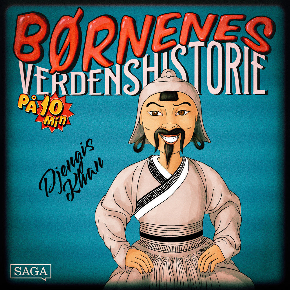 Djengis Khan - Børnenes verdenshistorie på 10 minutter