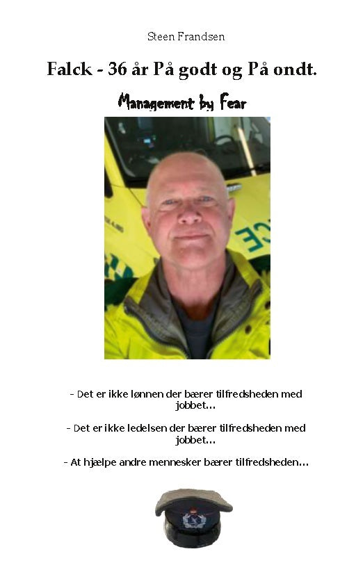 Falck - 36 år på godt og på ondt. Management by Fear