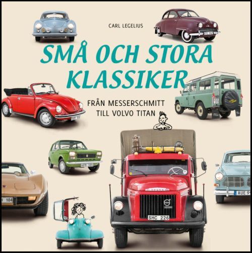 Små och stora klassiker: Från Messerschmitt till Volvo Titan