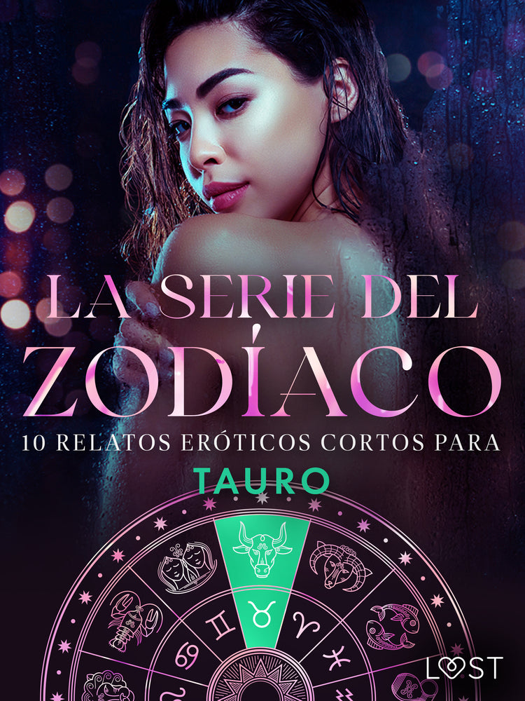 La serie del Zodíaco: 10 relatos eróticos cortos para Tauro