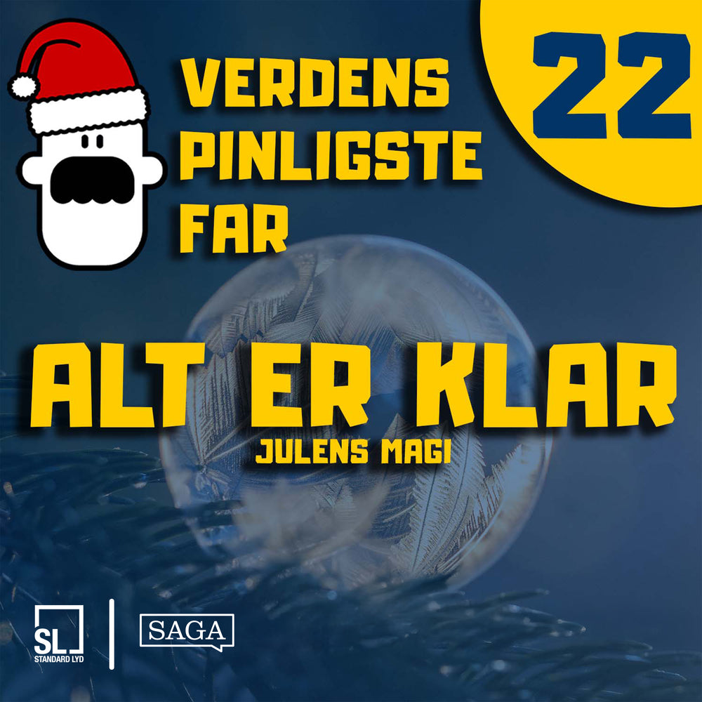 Verdens Pinligste Far og Julens magi 22 - Alt er klar