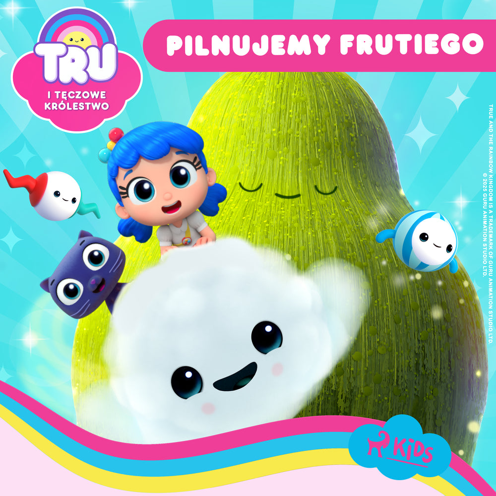 Tru i Tęczowe Królestwo: Pilnujemy Frutiego