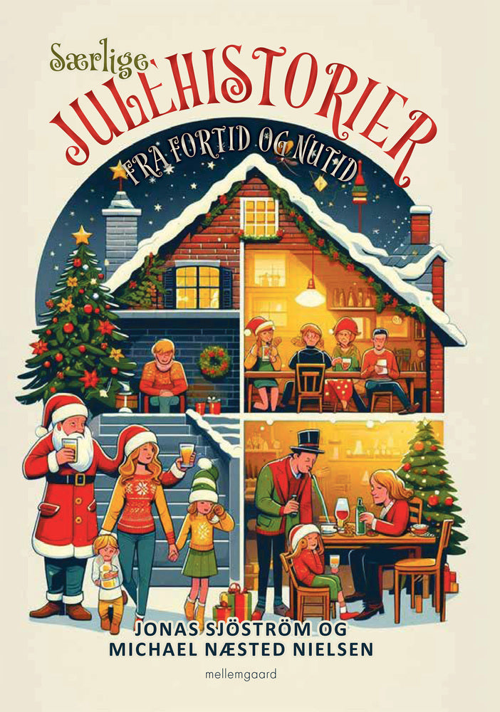 SÆRLIGE JULEHISTORIER FRA FORTID OG NUTID