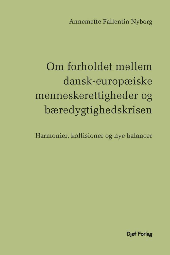 Om forholdet mellem dansk-europæiske menneskerettigheder og bæredygtighedskrisen