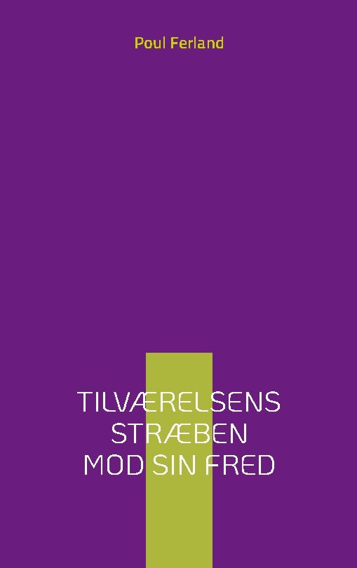 Tilværelsens stræben mod sin fred