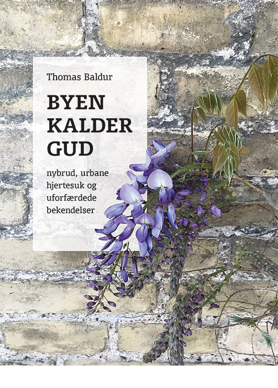 Byen kalder Gud