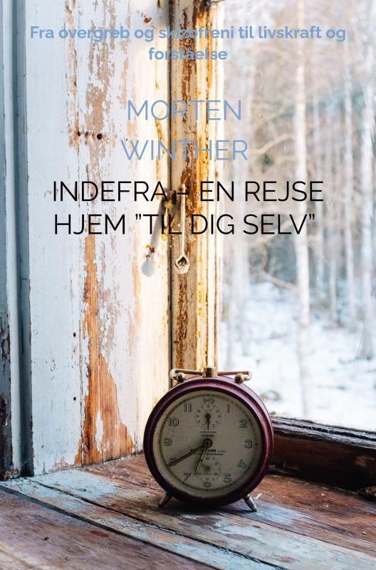 Indefra – En rejse hjem ”til dig selv”