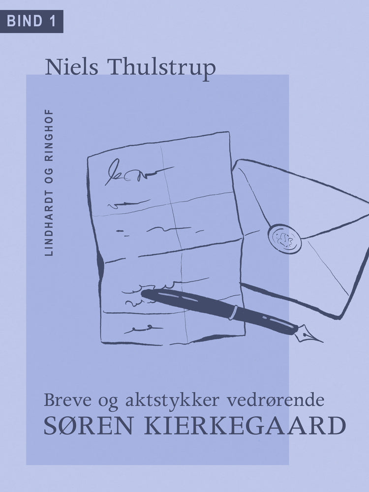 Breve og aktstykker vedrørende Søren Kierkegaard. Bind 1.