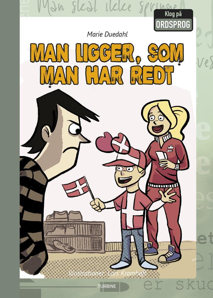 Man ligger, som man har redt