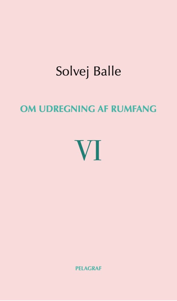 Om udregning af rumfang VI