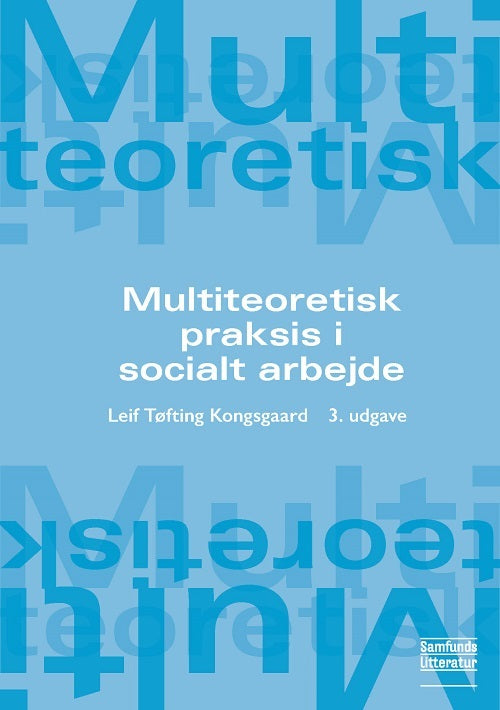 D1 Multiteoretisk praksis i socialt arbejde