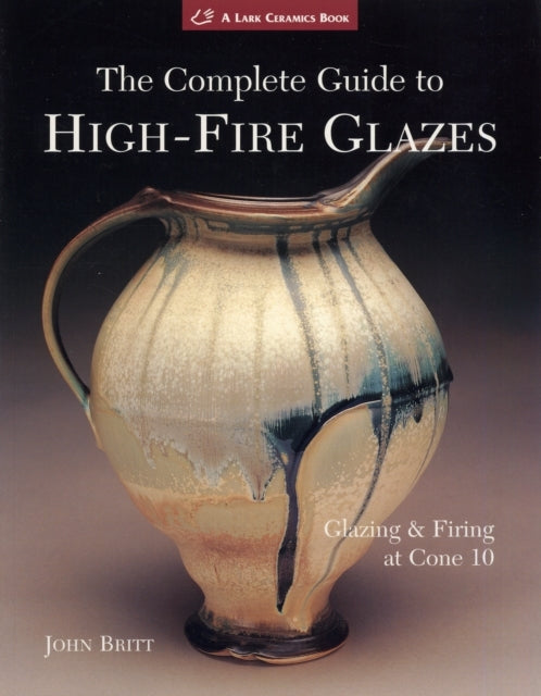 D2 The Complete Guide to High-fire Glazes