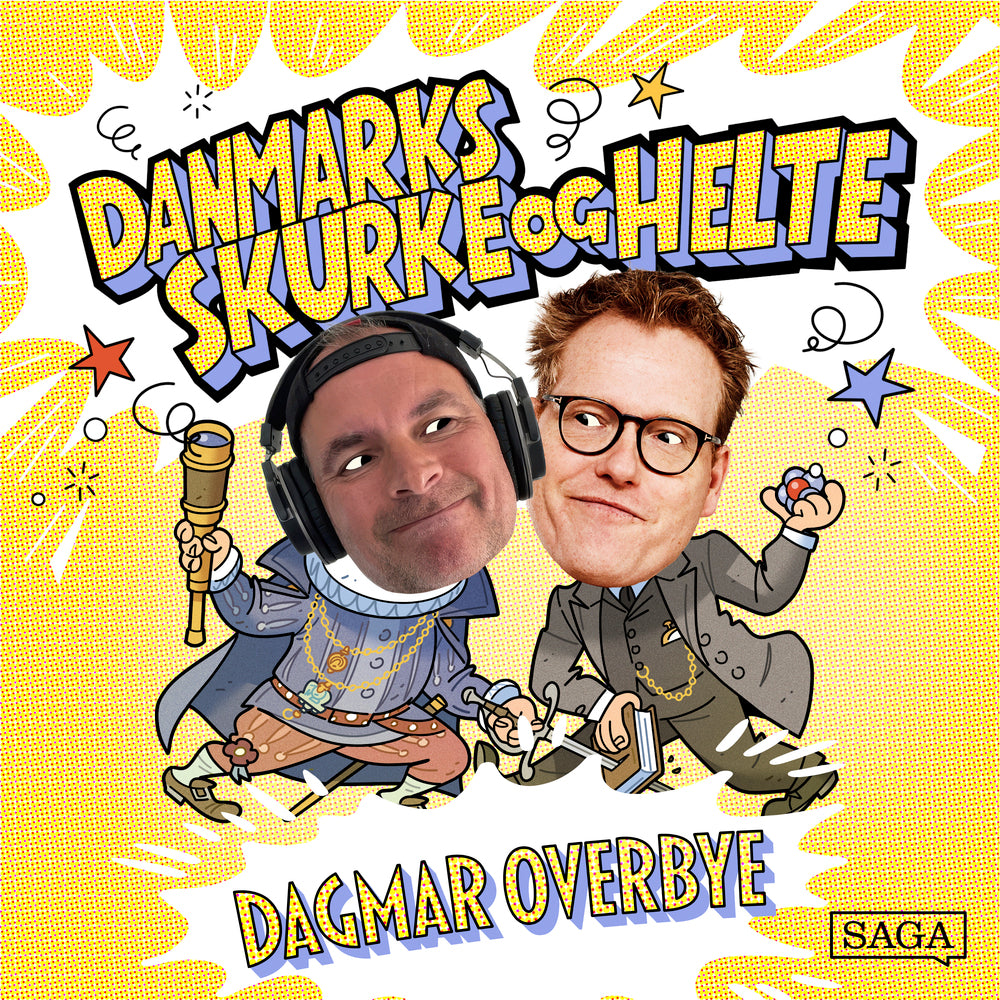 Dagmar Overbye - Danmarks skurke og helte