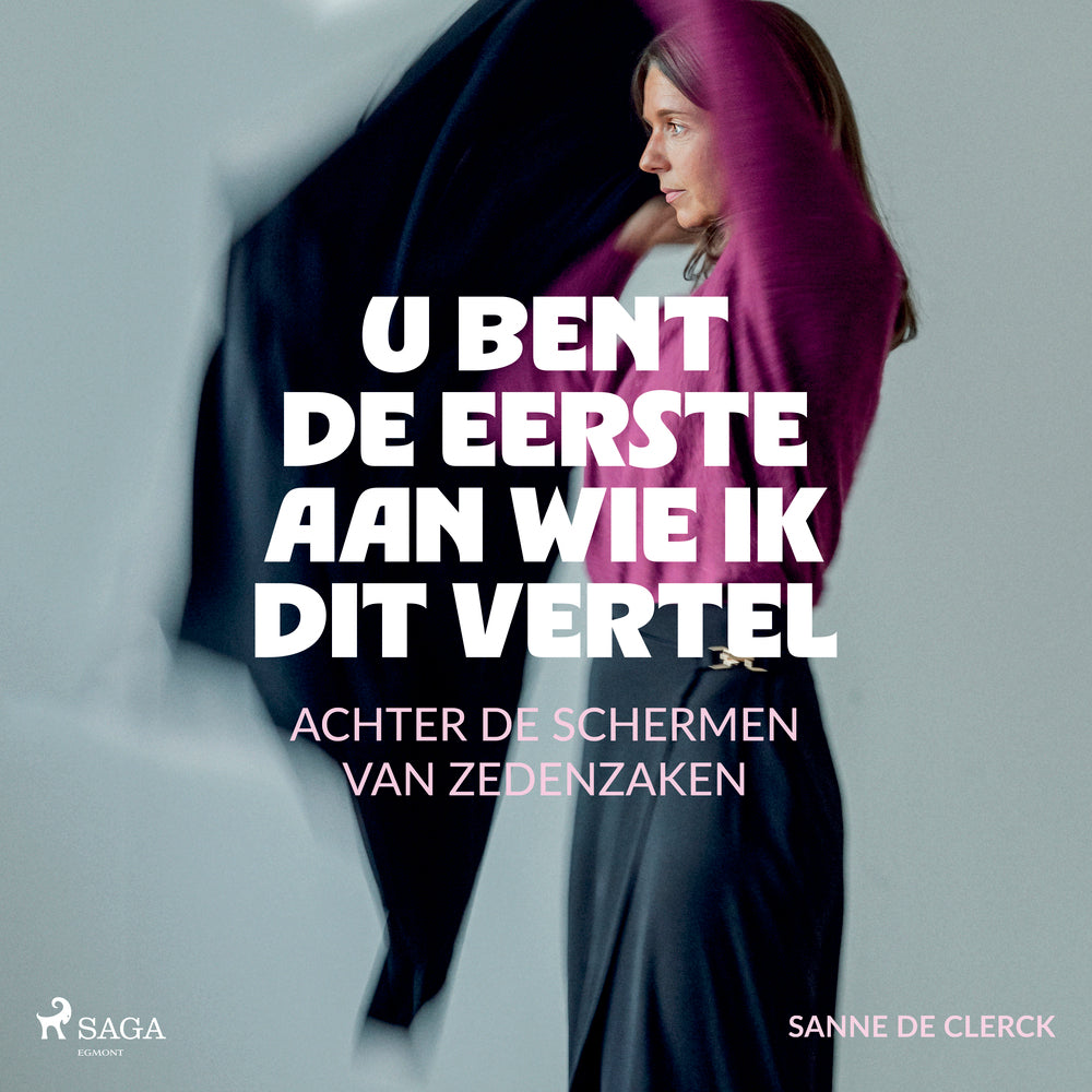 U bent de eerste aan wie ik dit vertel
