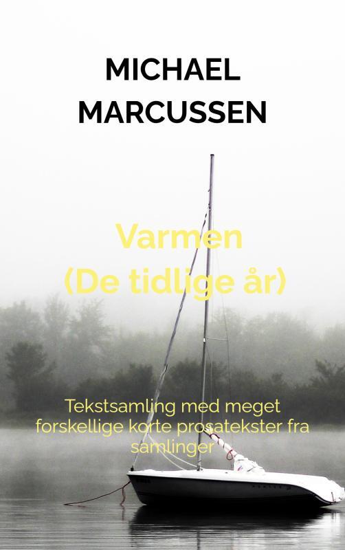 Varmen (De tidlige år)