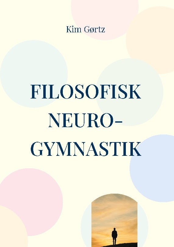 Filosofisk neuro-gymnastik En protreptisk påmindelse om værdighed