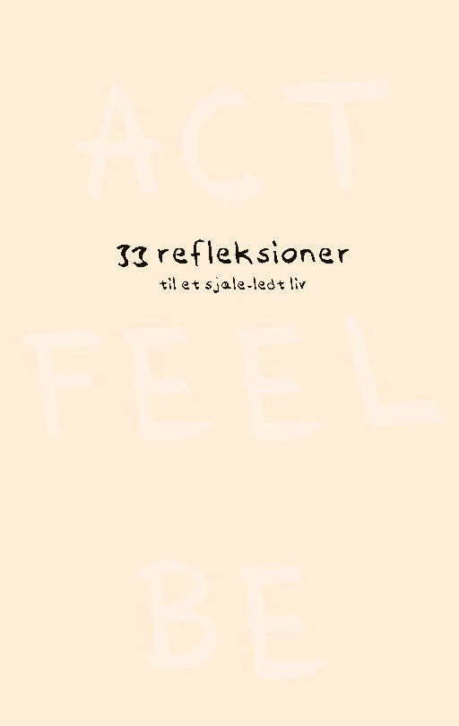 Act Feel Be