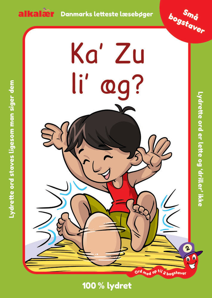 Ka' Zu li' æg?