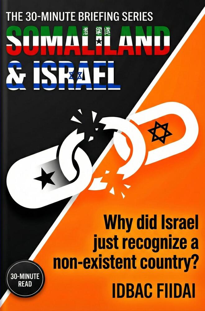 Somaliland & Israel:The 30-Minute Explainer