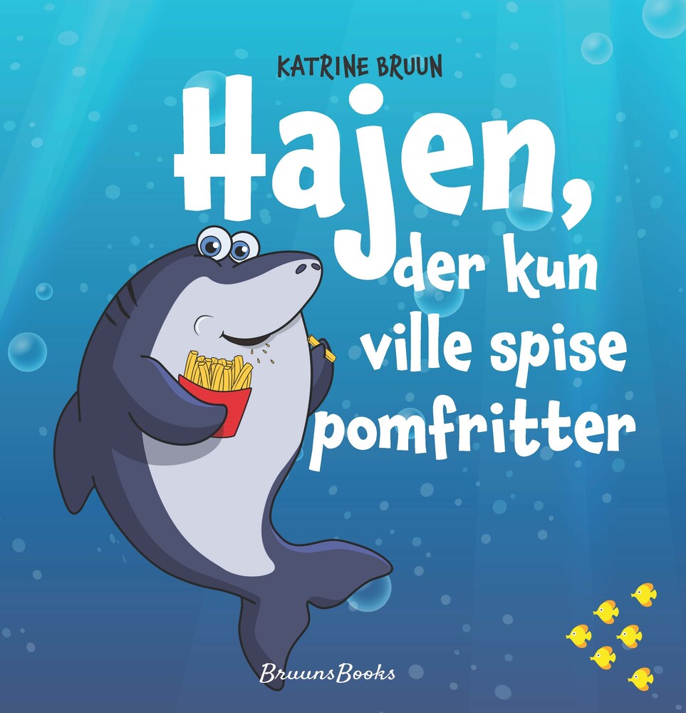 Hajen, der kun ville spise pomfritter