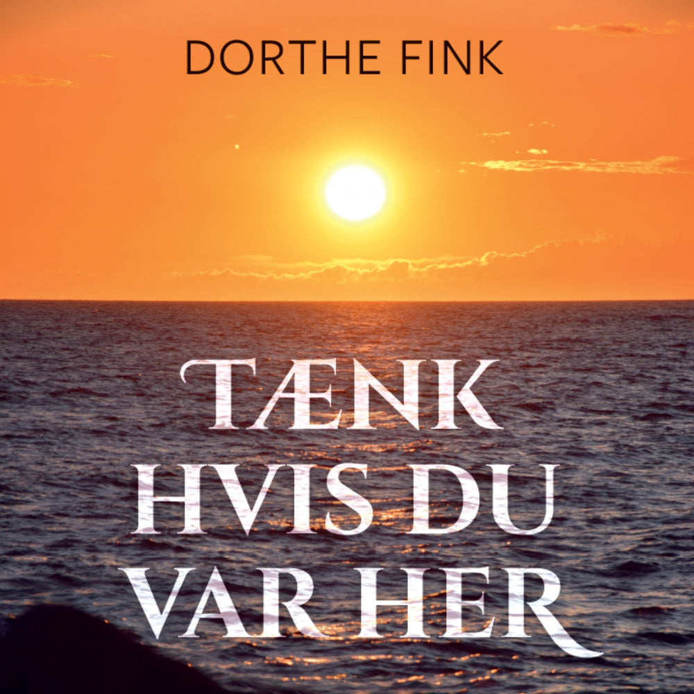 Tænk hvis du var her