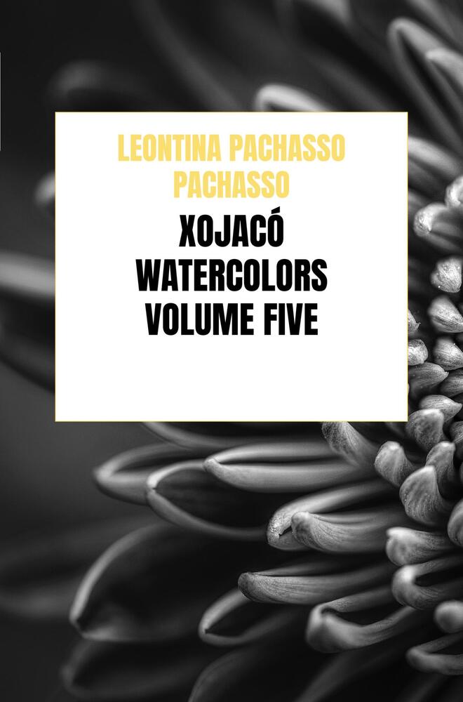 Xojacó Watercolors Volume Five
