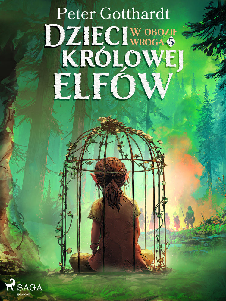 Dzieci królowej elfów 5 – W obozie wroga