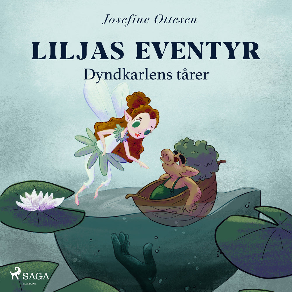 Liljas eventyr 1. Dyndkarlens tårer