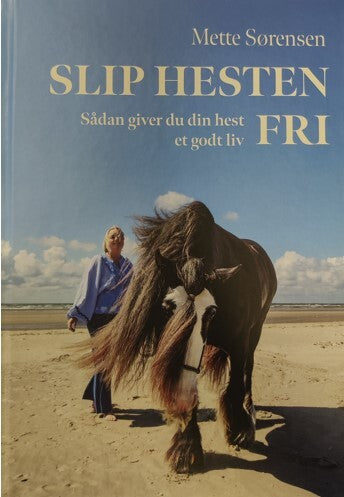 D2 Slip Hesten Fri - Sådan giver du din hest et godt liv