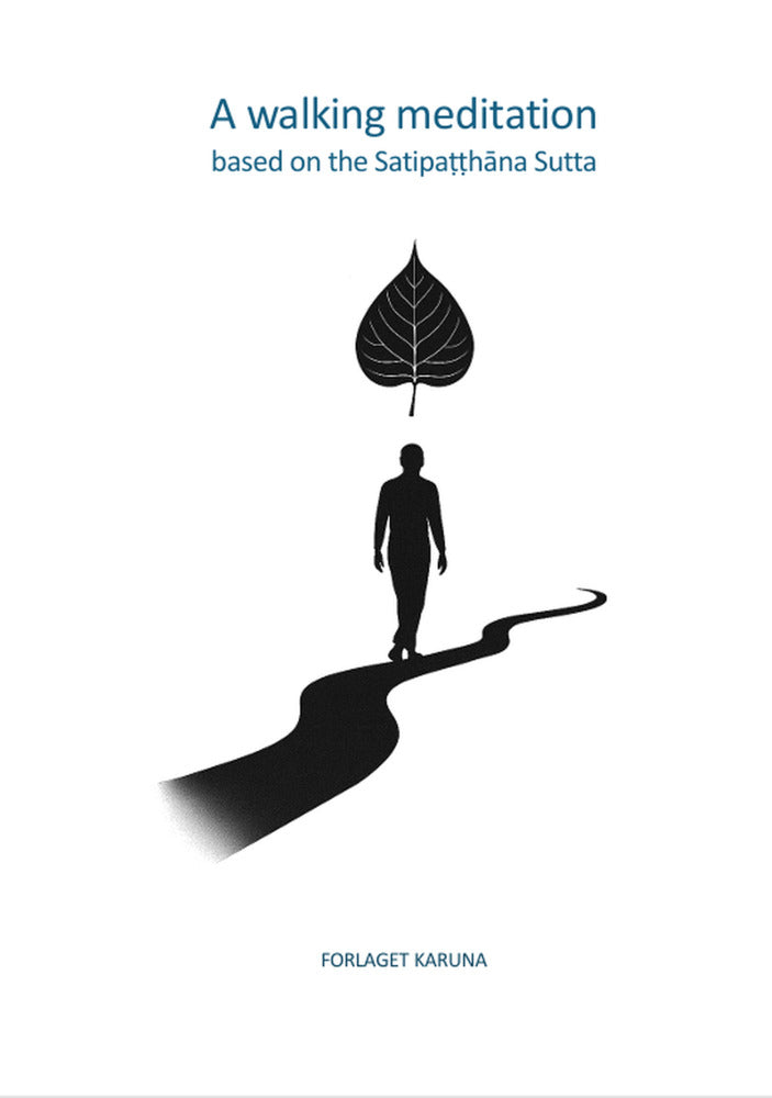 A Walking Meditation Based on the Satipaṭṭhāna Sutta