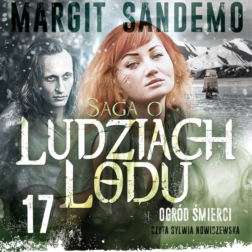 Saga o Ludziach Lodu 17: Ogród śmierci