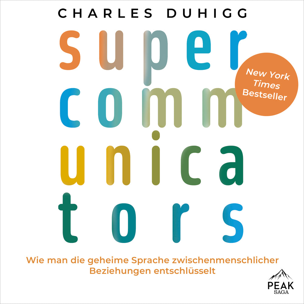 Supercommunicators. Wie man die geheime Sprache zwischenmenschlicher Beziehungen entschlüsselt