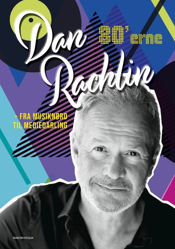 D2 Dan Rachlin – fra musiknørd til mediedarling – 80’erne