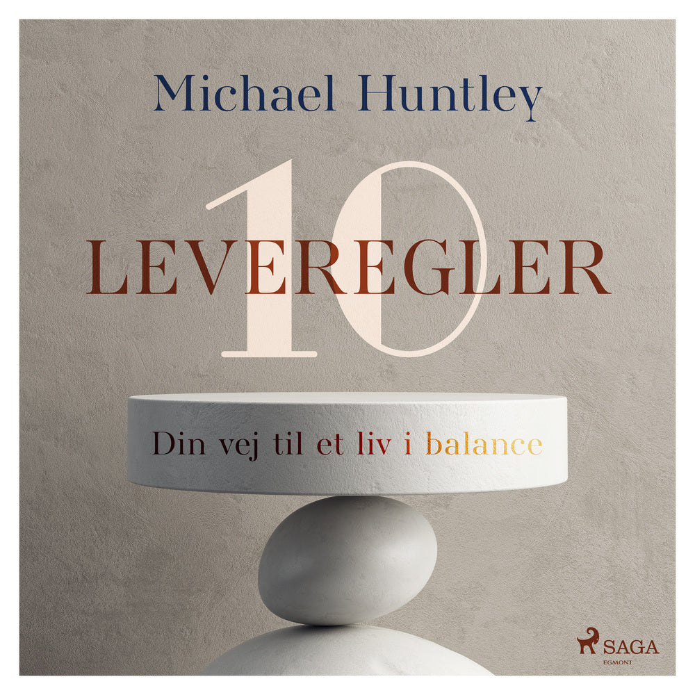 10 leveregler. Din vej til et liv i balance
