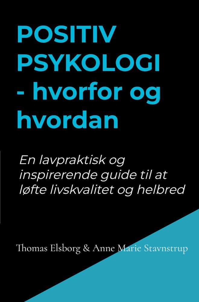 Positiv psykologi - hvorfor og hvordan