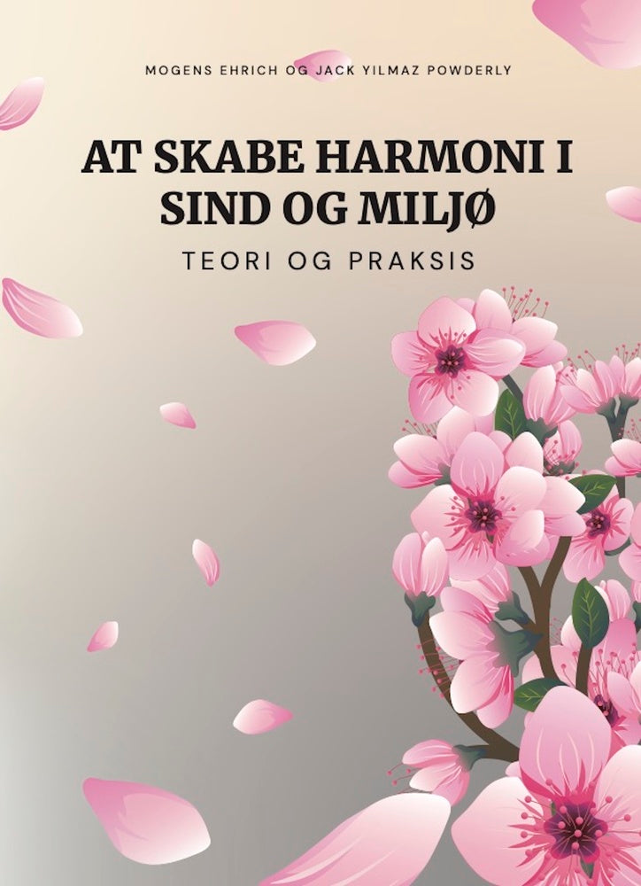 At skabe harmoni i sind og miljø - teori og praksis