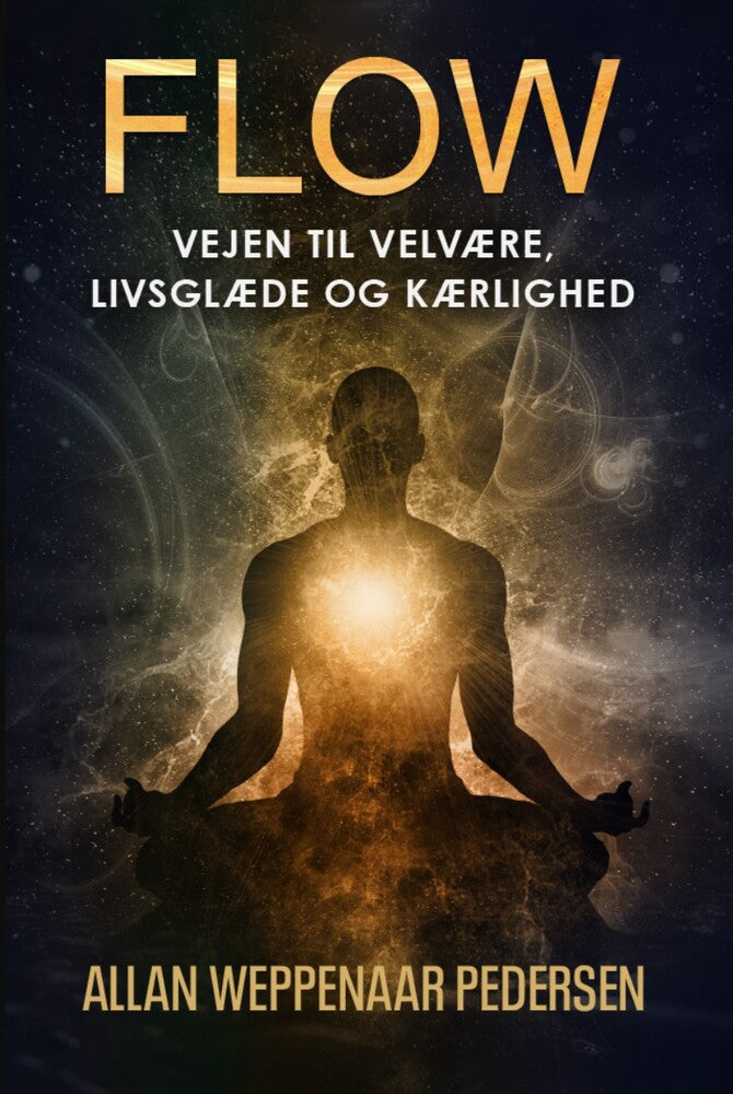 FLOW - Vejen til velvære, livsglæde og kærlighed