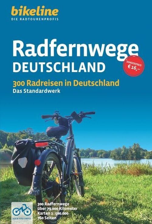 Radfernwege Deutschland: Die 300 Radreisen in Deutschlands
