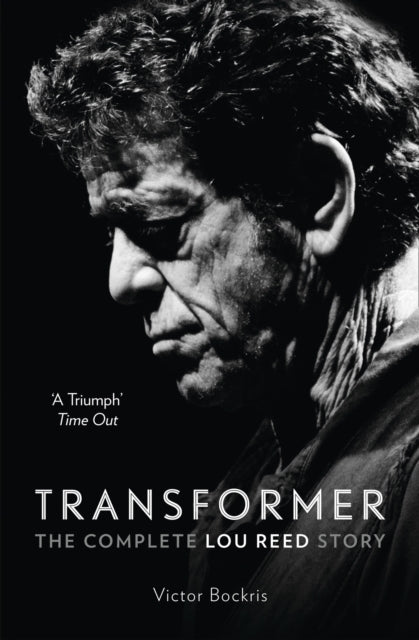Transformer: the Complete Lou Reed Story