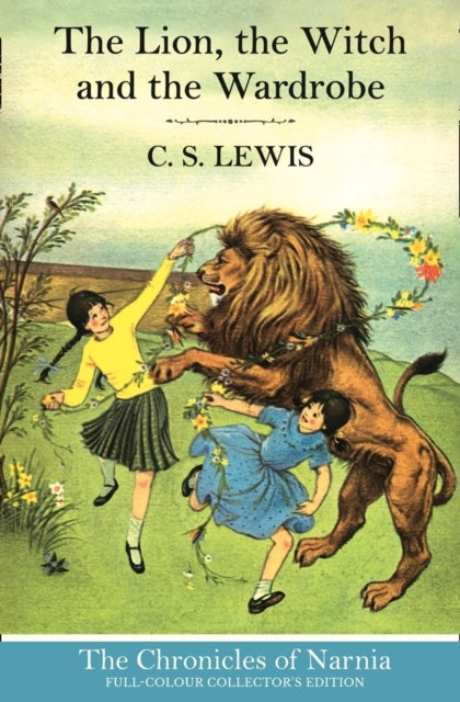 The Lion, the Witch and the Wardrobe Hardback